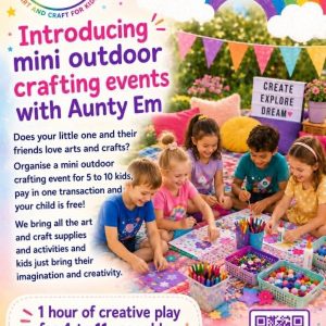 Mini Outdoor Crafting Events with Aunty Em